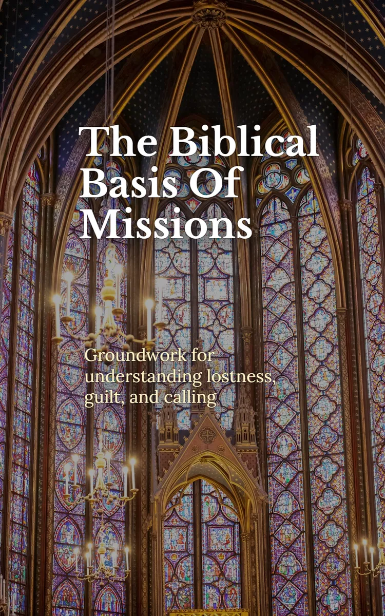 The Biblical Basis Of Missions