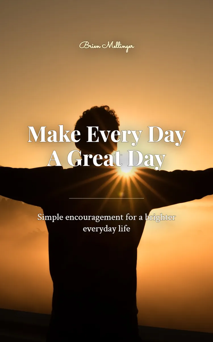 Make Every Day A Great Day