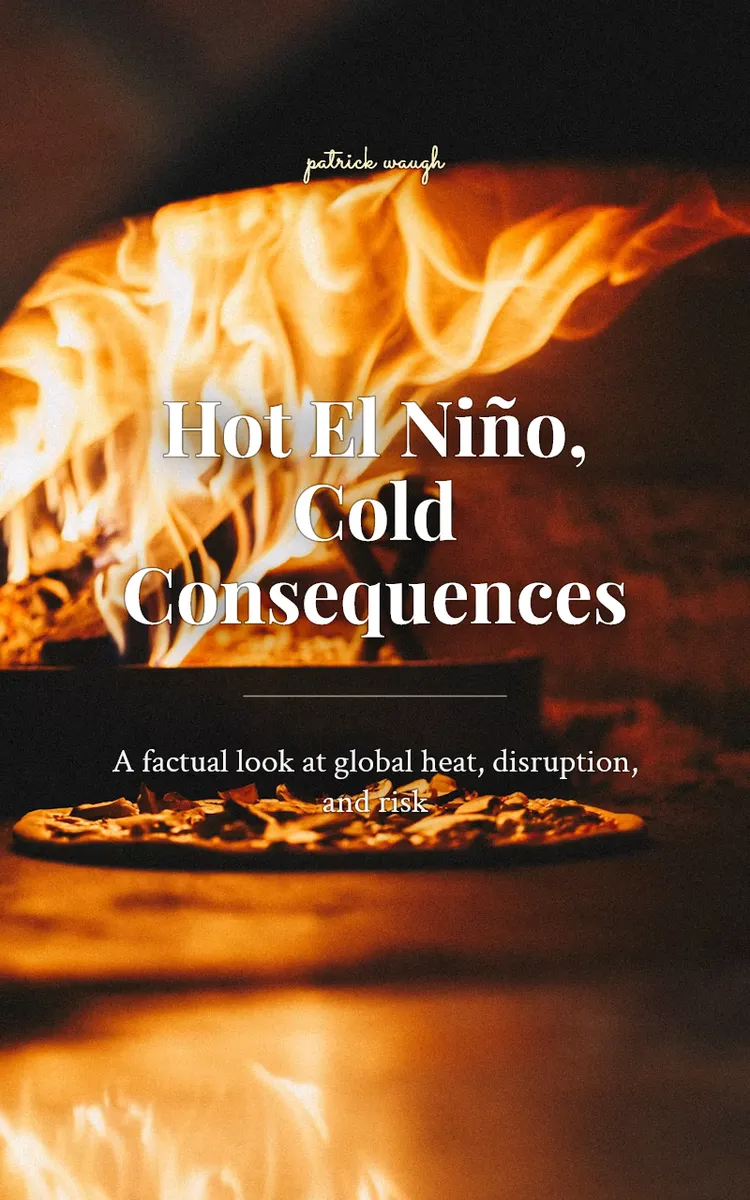 Hot El Niño, Cold Consequences