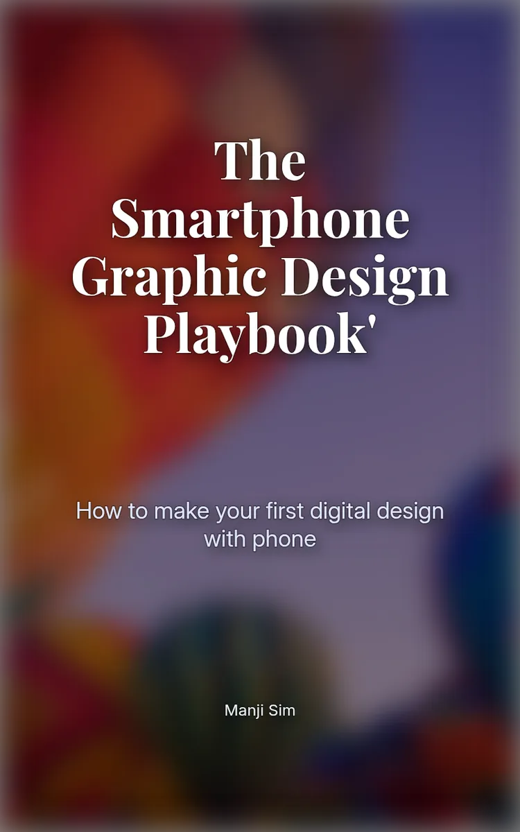The smartphone graphic design playbook'