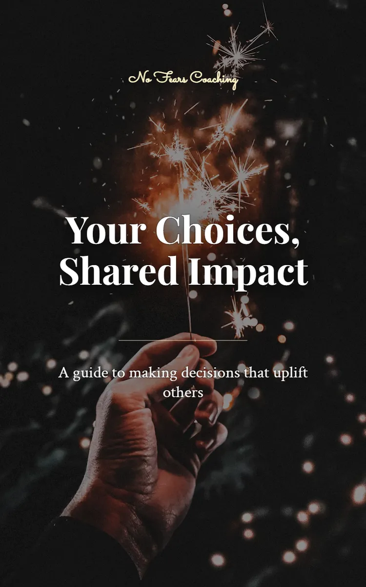 Your Choices, Shared Impact