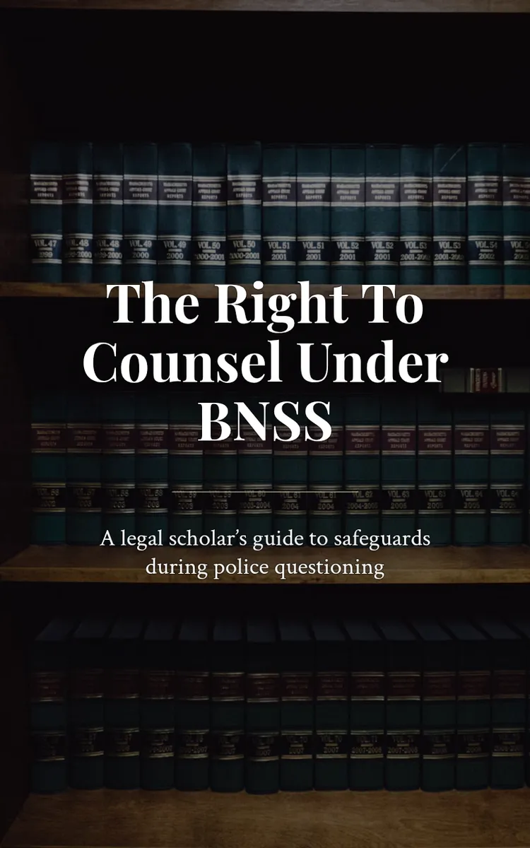 The Right To Counsel Under BNSS