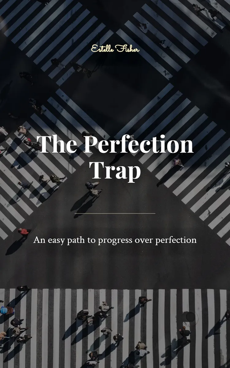 The Perfection Trap