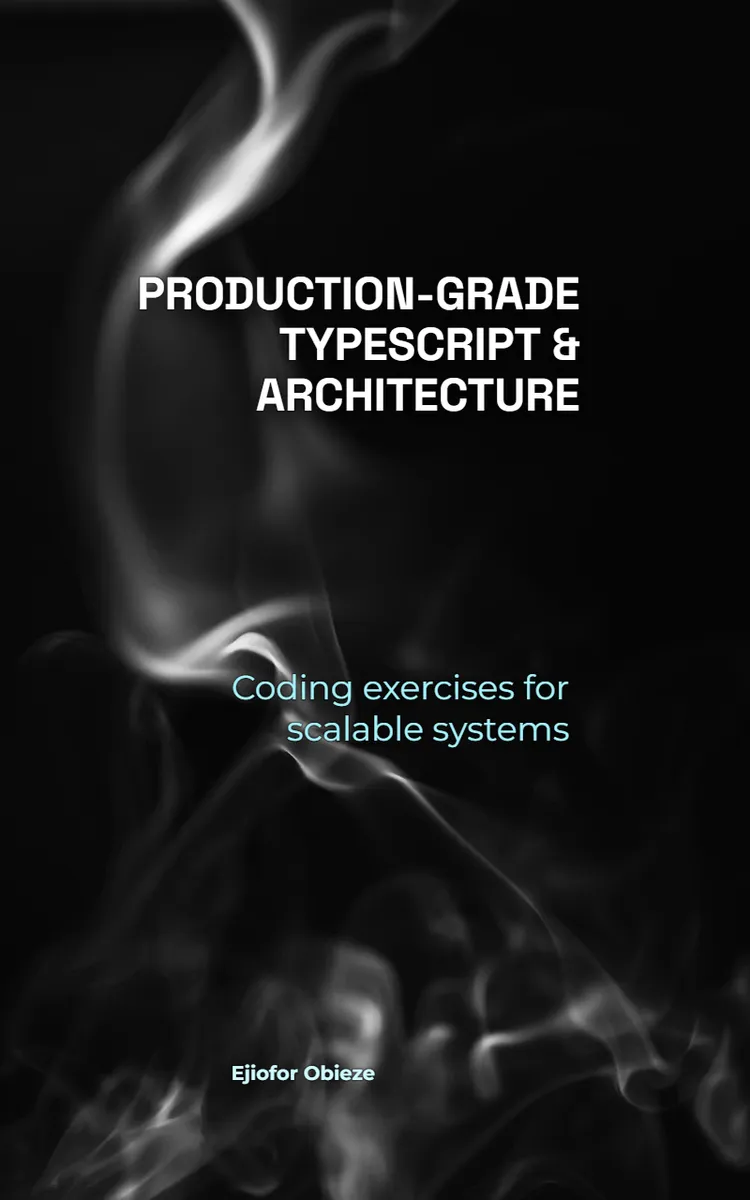 Production-Grade Typescript & Architecture