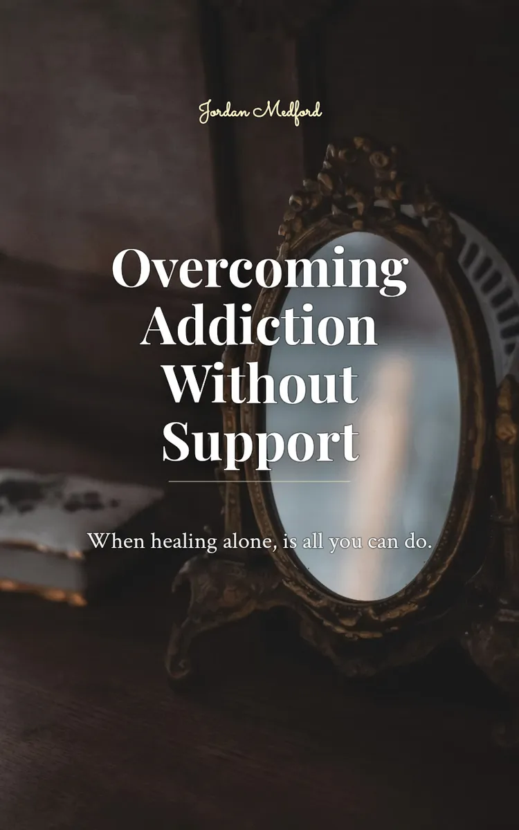 Healing Addiction Without Support