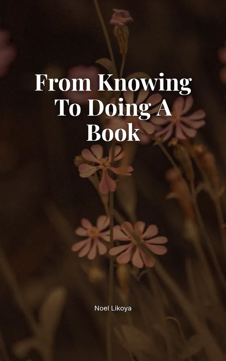 From Knowing to Doing A Book