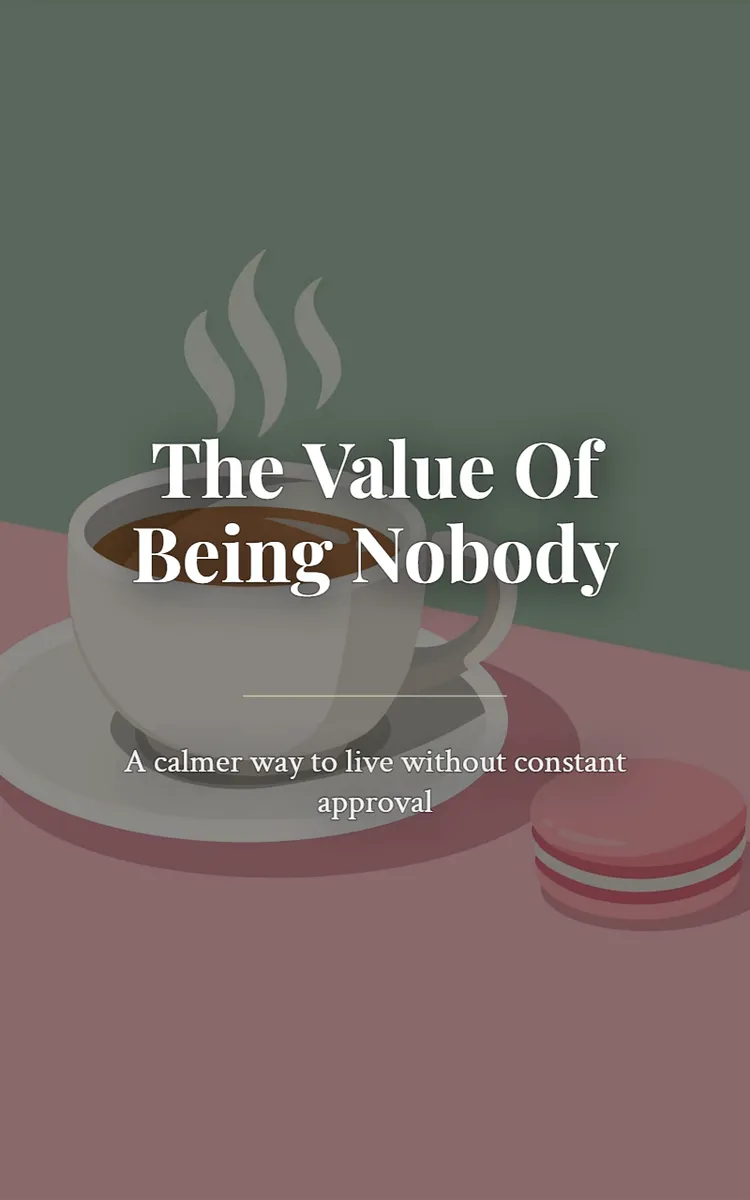 The Value Of Being Nobody