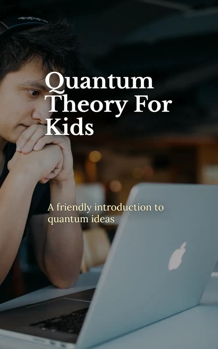 Quantum Theory For Kids