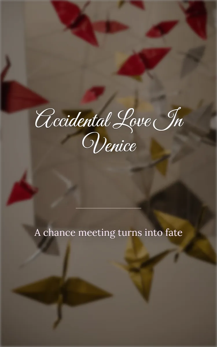 Accidental Love In Venice