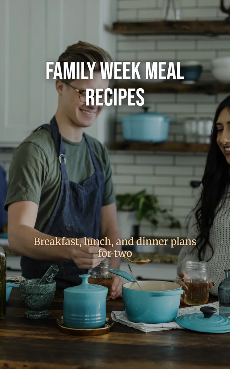 Family Week Meal Recipes