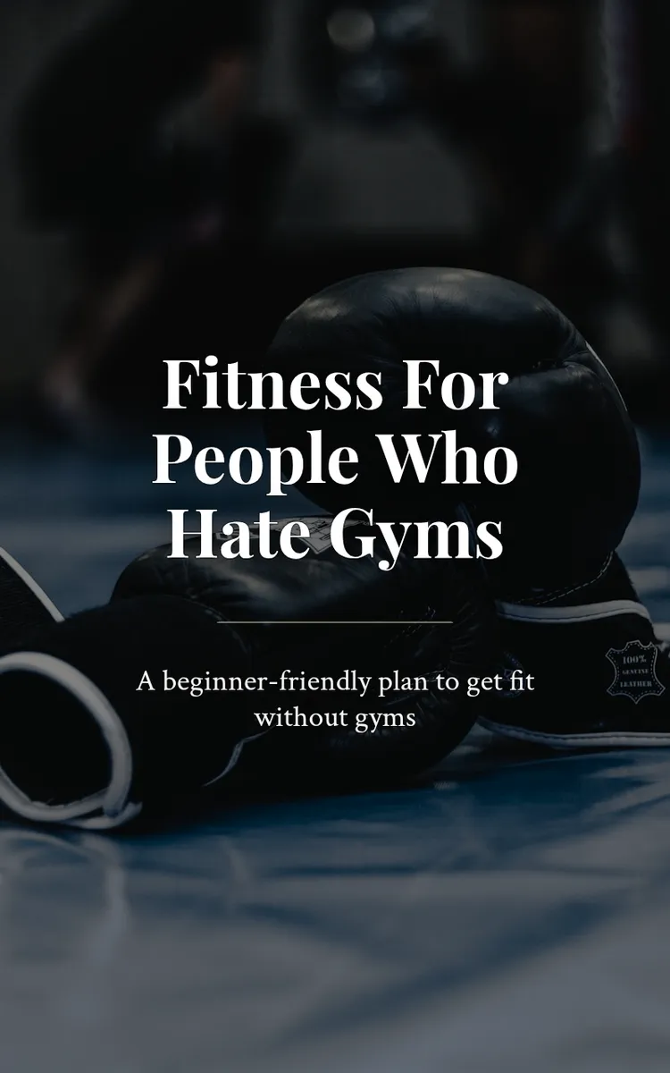 Fitness For People Who Hate Gyms