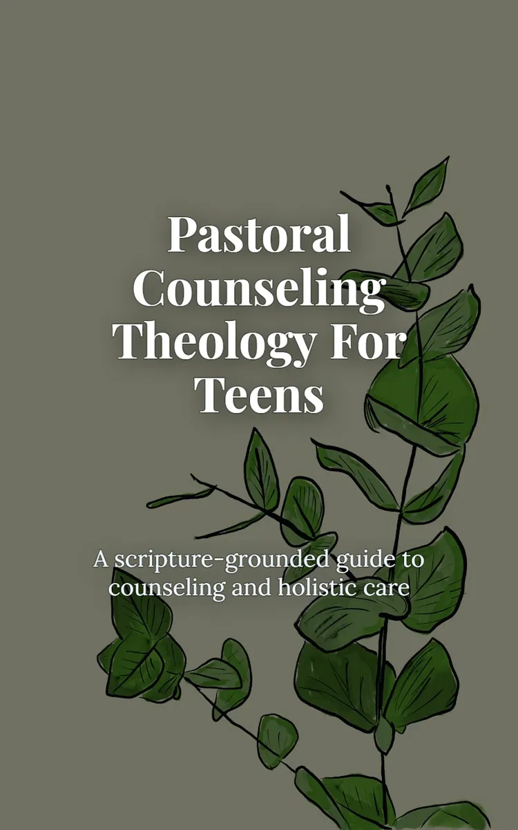 Pastoral Counseling Theology For Teens