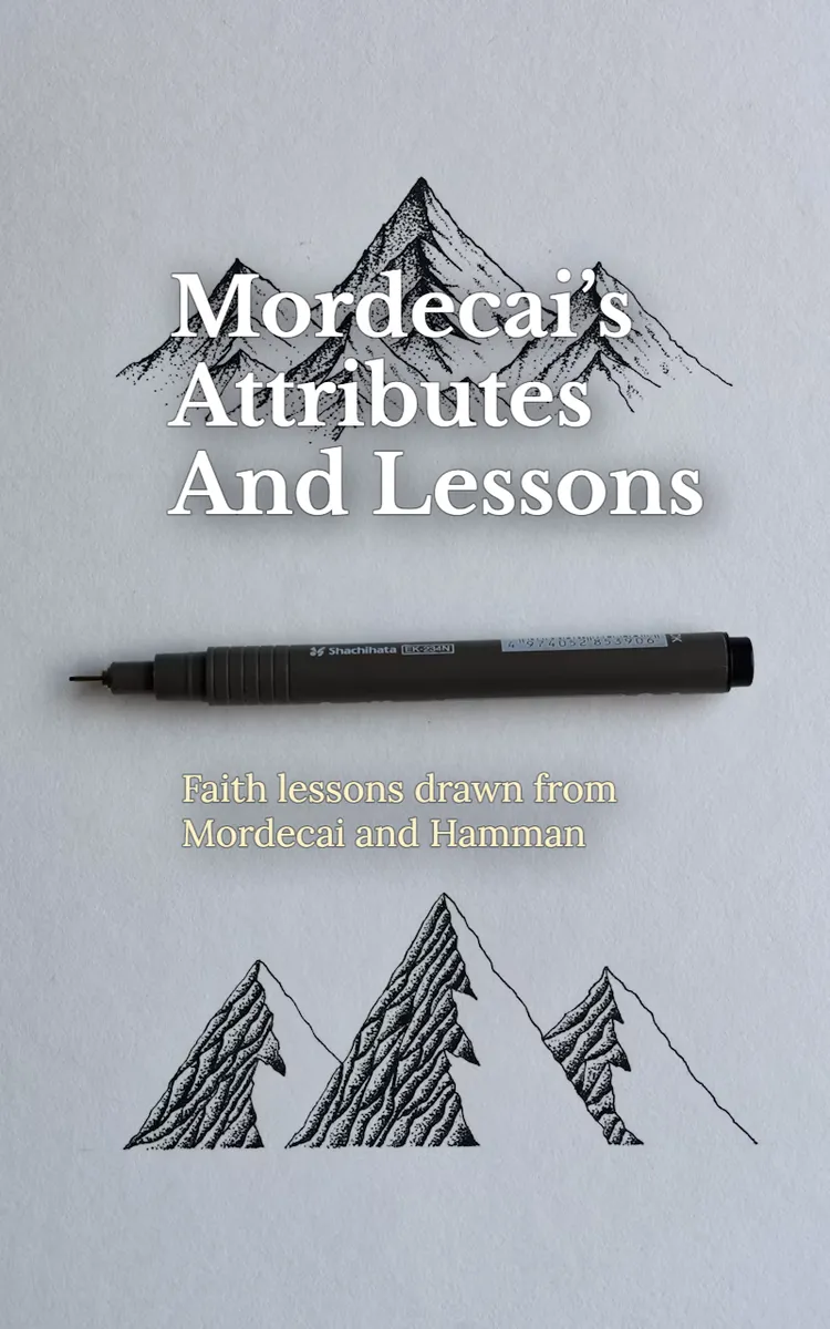 Mordecai’s Attributes And Lessons