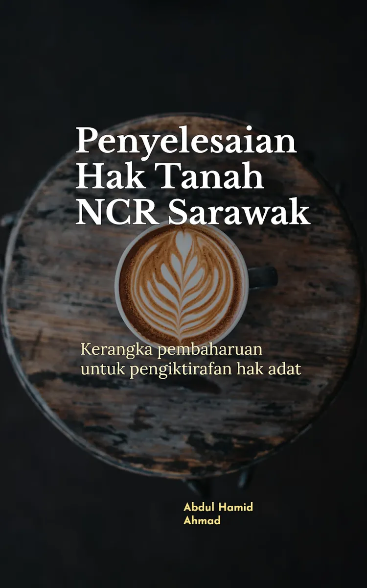 Penyelesaian Hak Tanah NCR Sarawak
