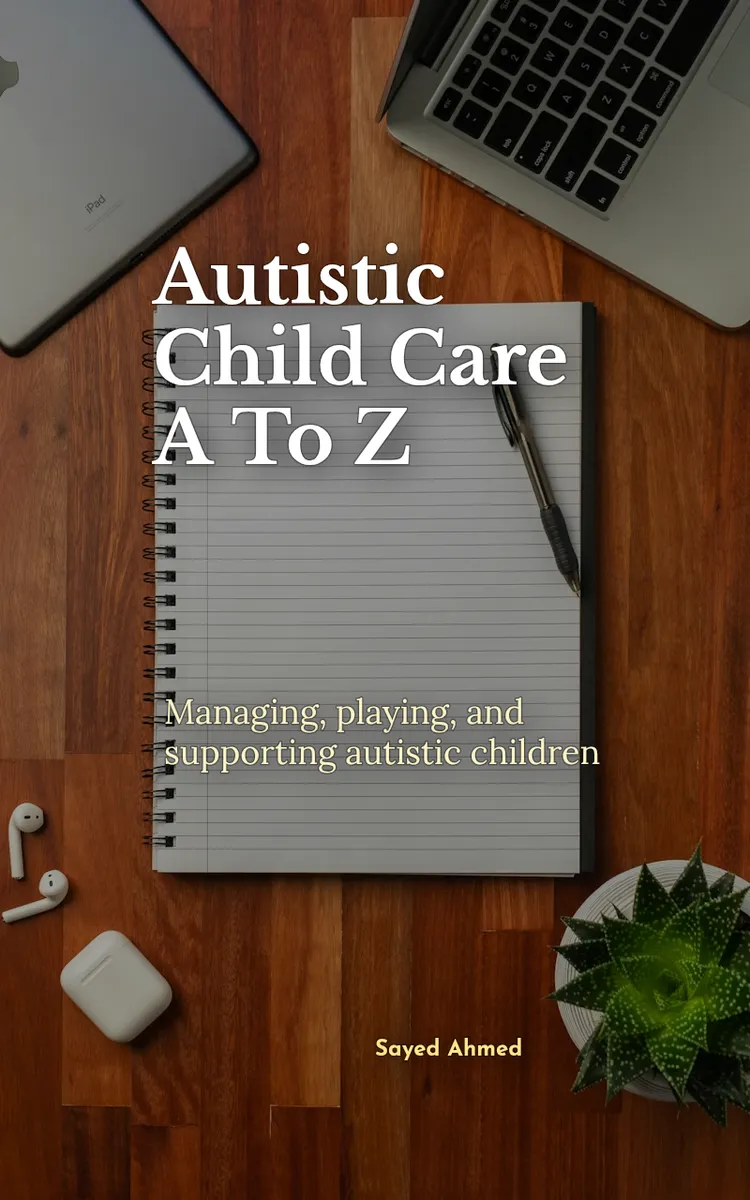 Autistic Child Care A To Z