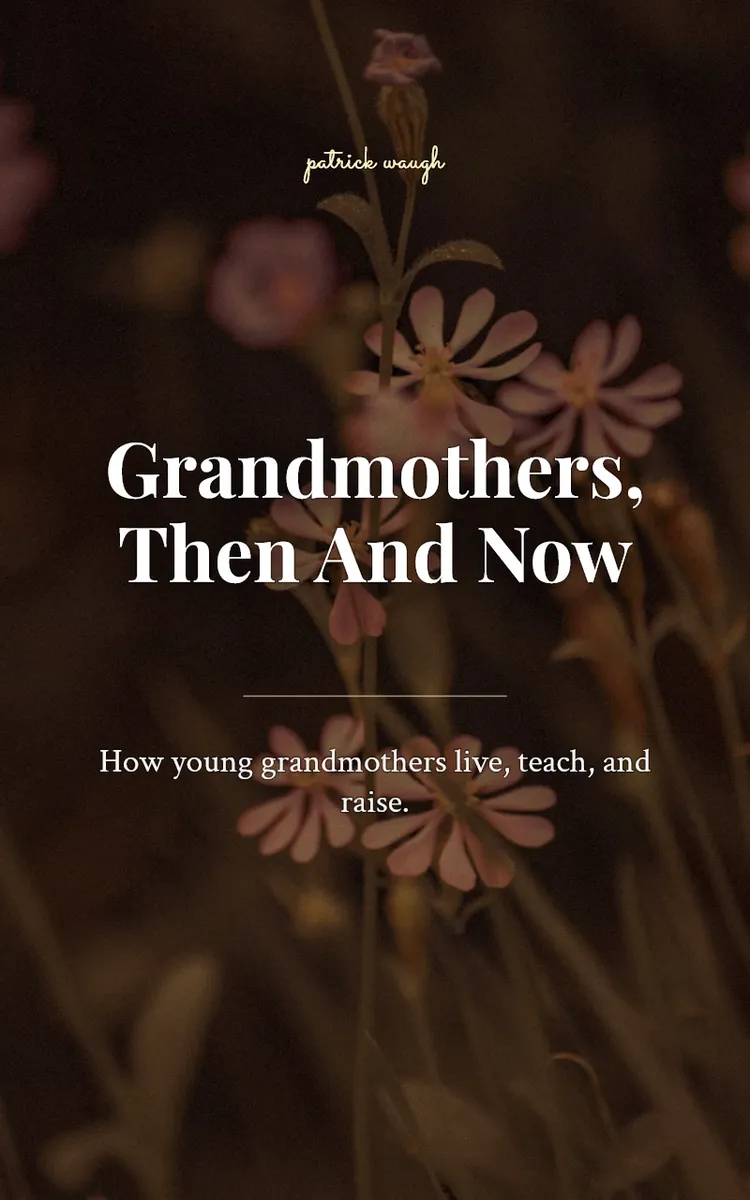 Grandmothers, Then And Now