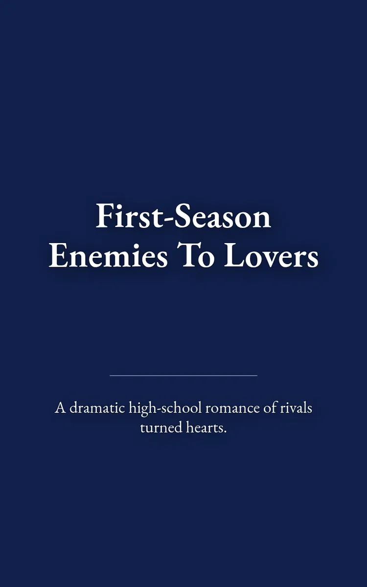 First-Season Enemies To Lovers
