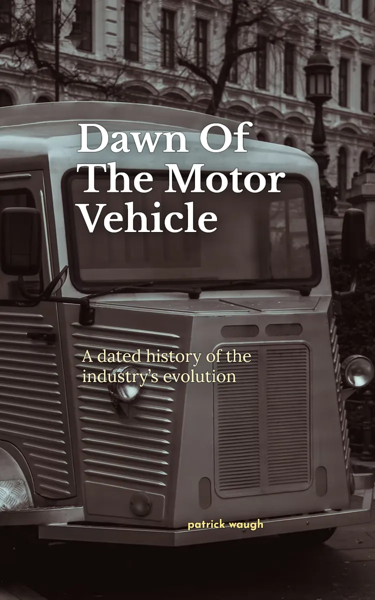 Dawn Of The Motor Vehicle