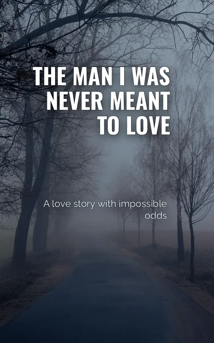 The Man I Was Never Meant To Love