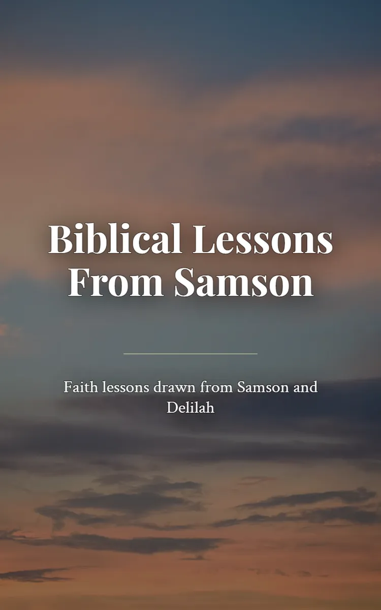 Biblical Lessons From Samson