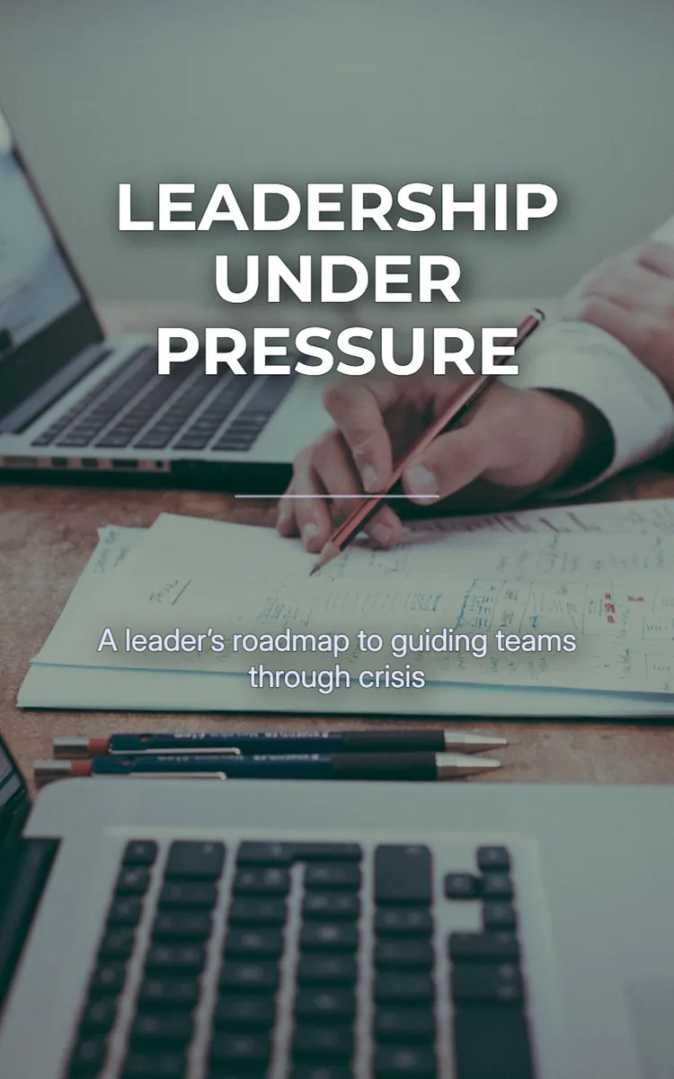 Leadership Under Pressure