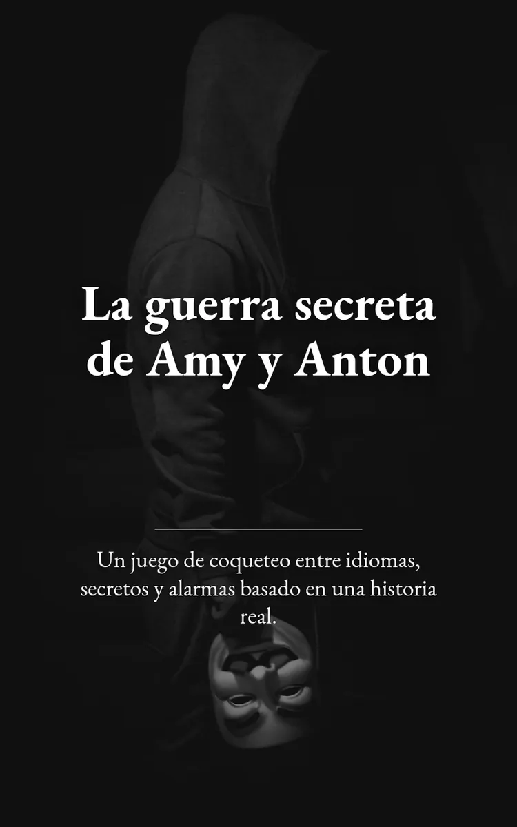La guerra secreta de Amy y Anton
