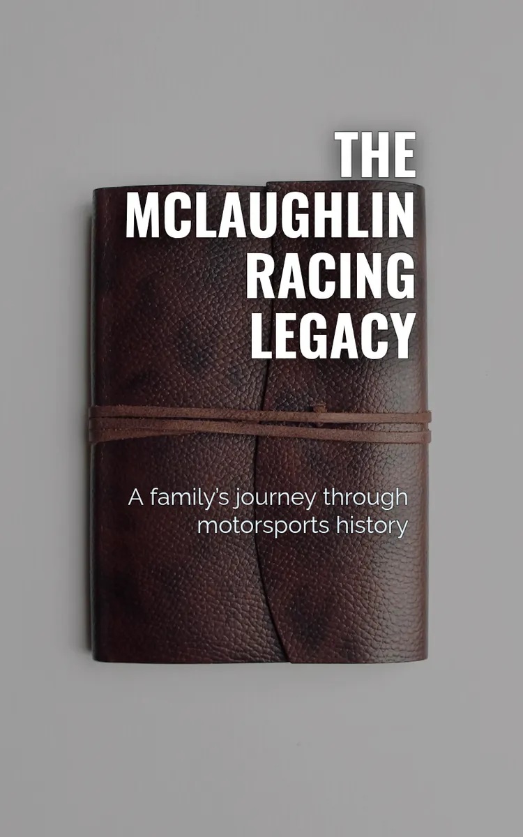The Mclaughlin Racing Legacy
