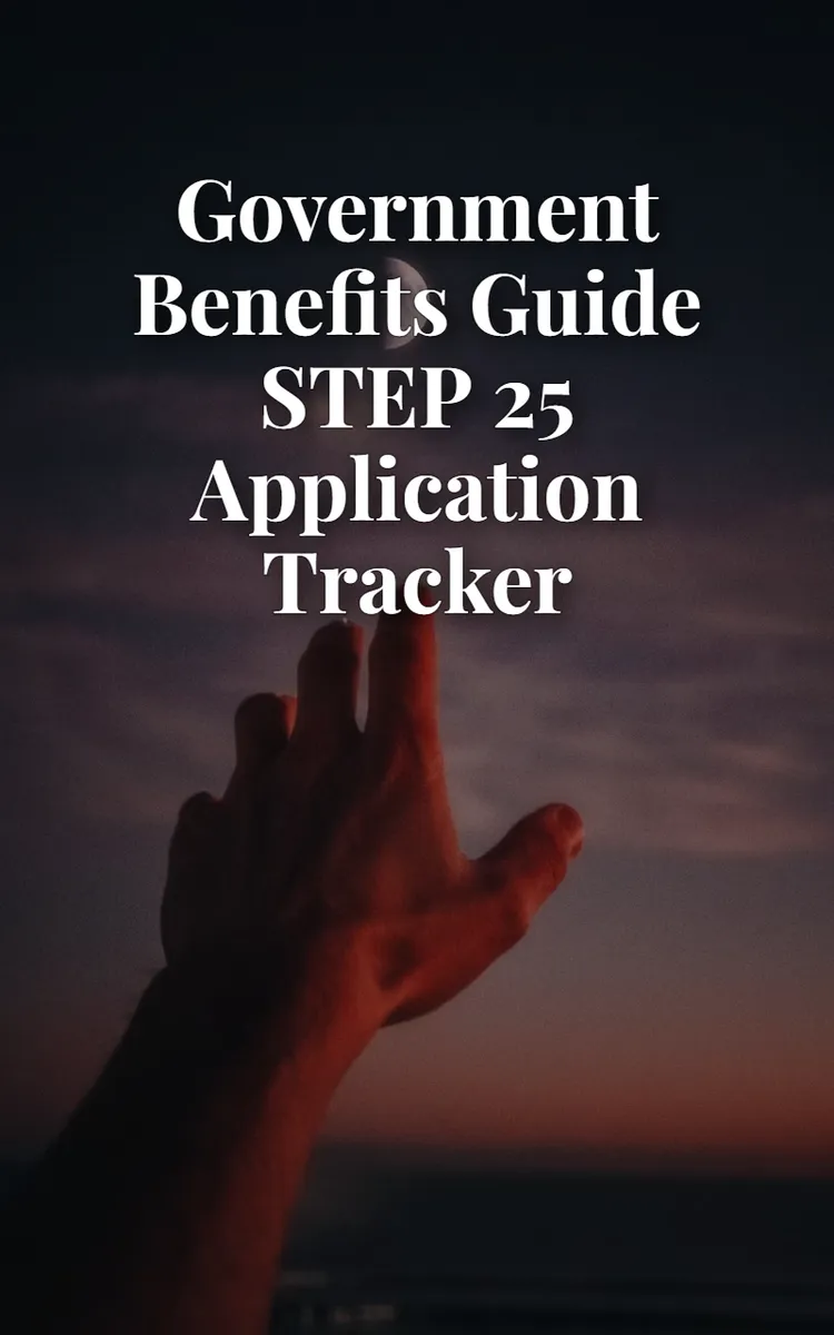 Government Benefits Guide STEP 25 Application Tracker
