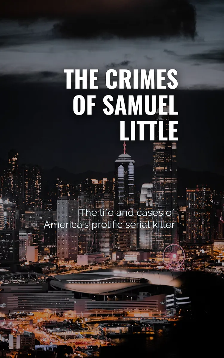 The Crimes Of Samuel Little