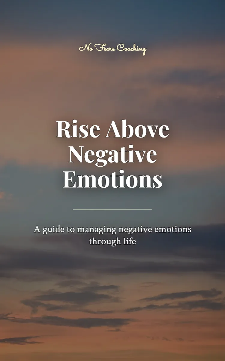 Rise Above Negative Emotions