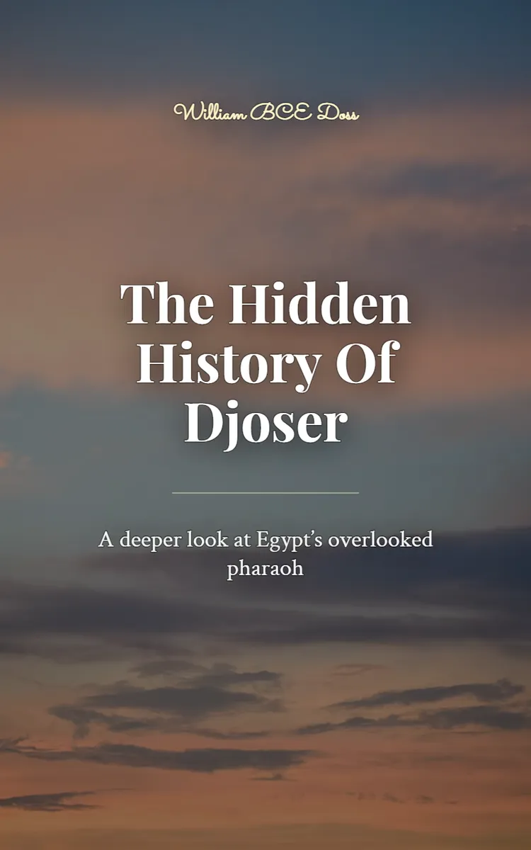 The Hidden History Of Djoser