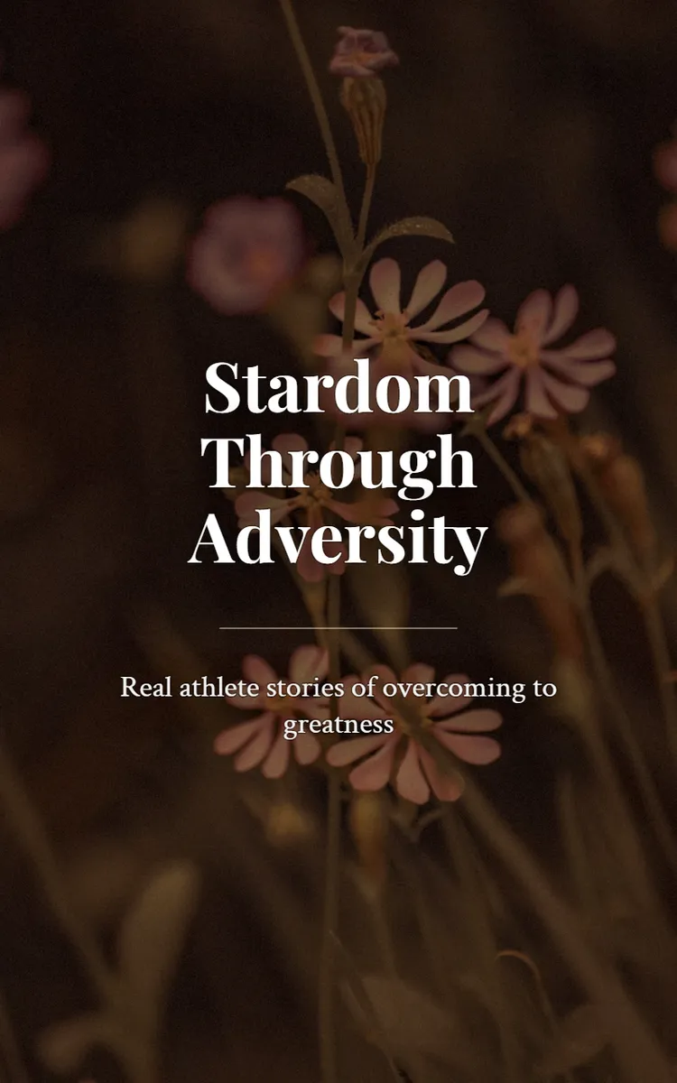 Stardom Through Adversity