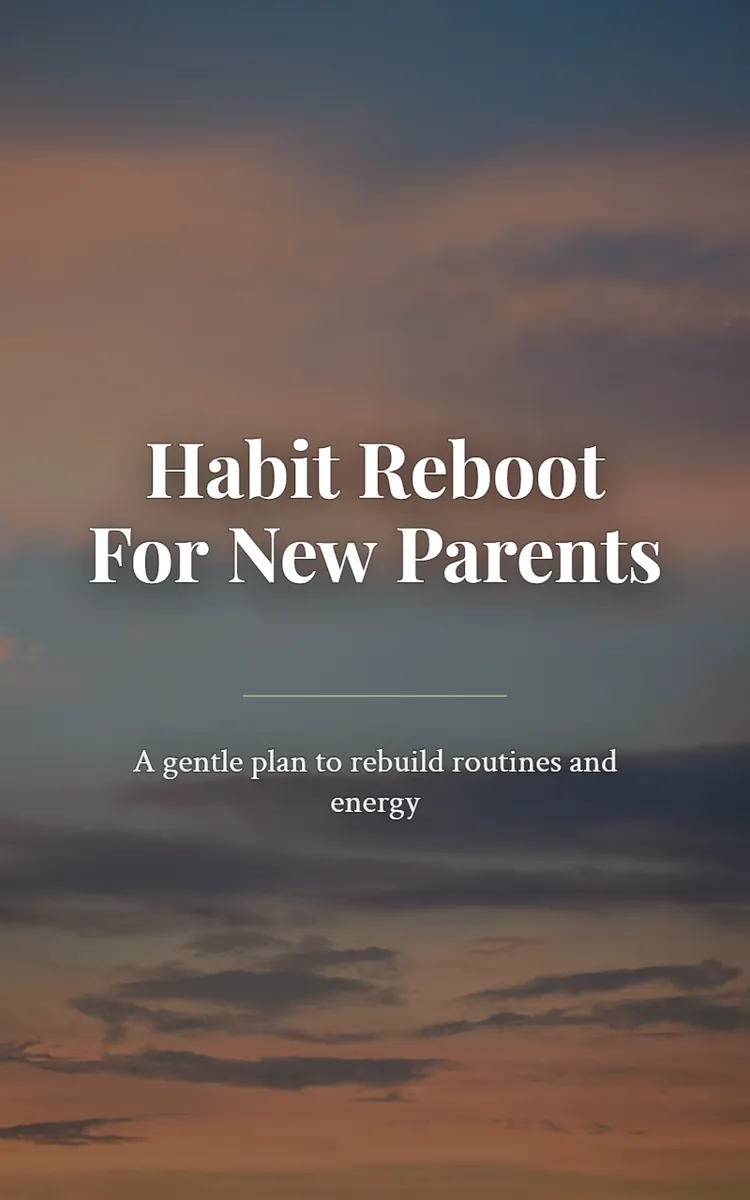 Habit Reboot For New Parents
