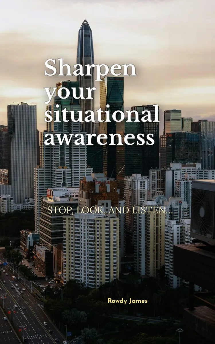 Sharpen your situational awareness