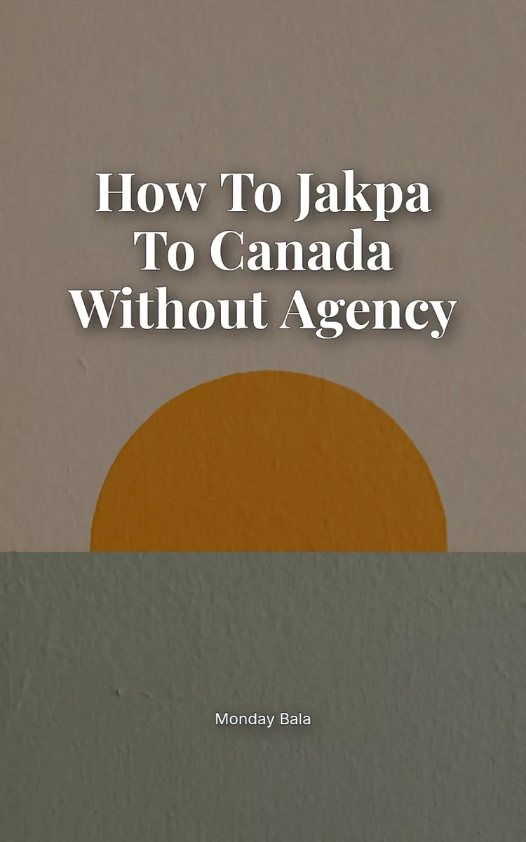 How to Jakpa to Canada without agency