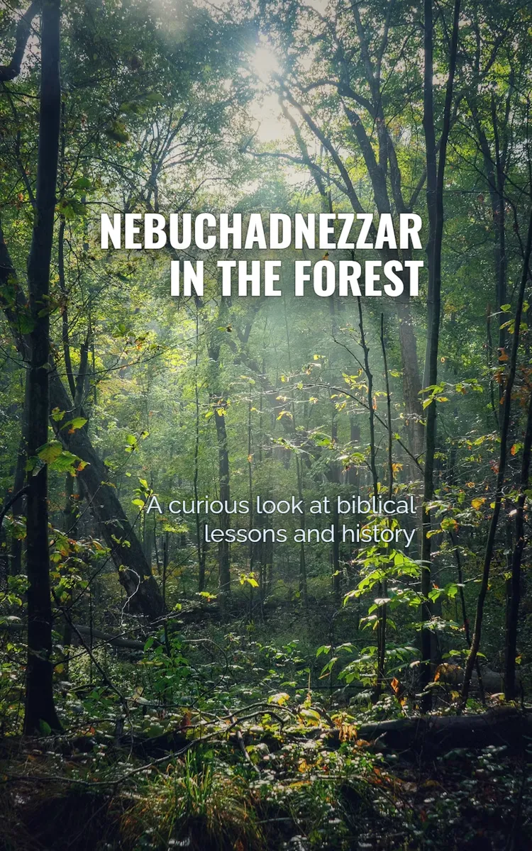 Nebuchadnezzar In The Forest
