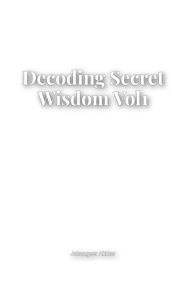Decoding Secret Wisdom Vol1