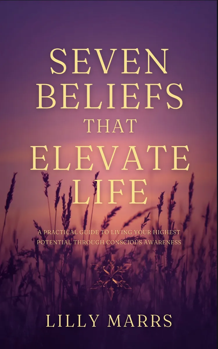 Seven Beliefs That Elevate Life ebook