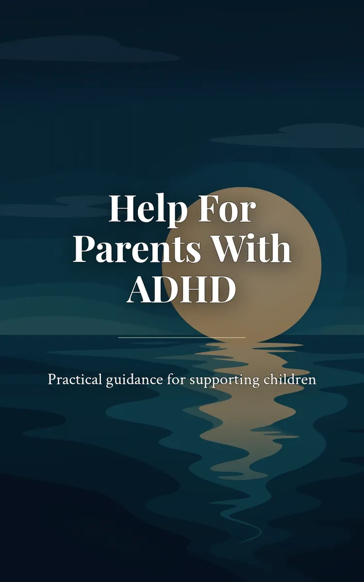 Help For Parents With ADHD
