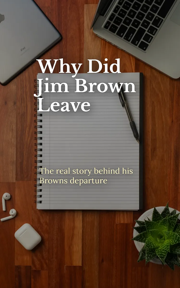 Why Did Jim Brown Leave