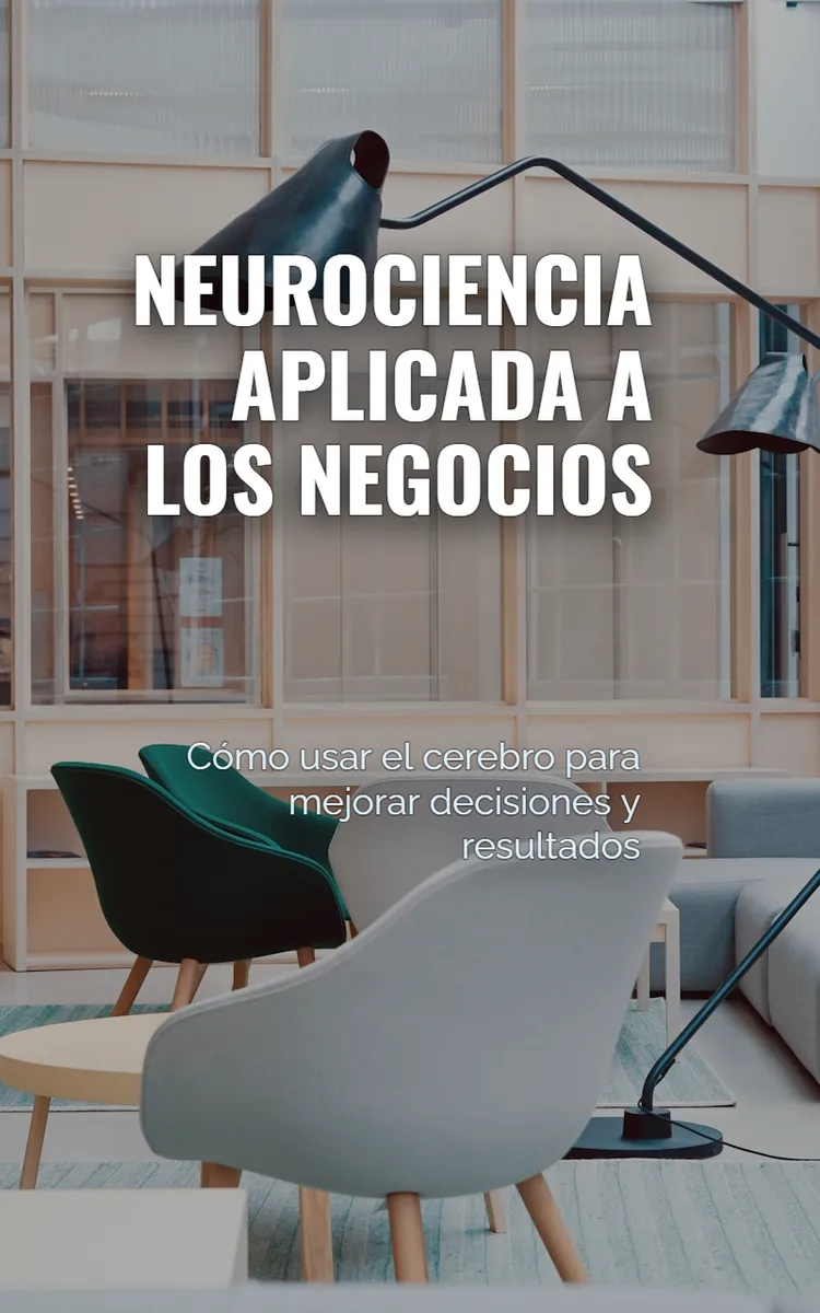 Neurociencia Aplicada A Los Negocios