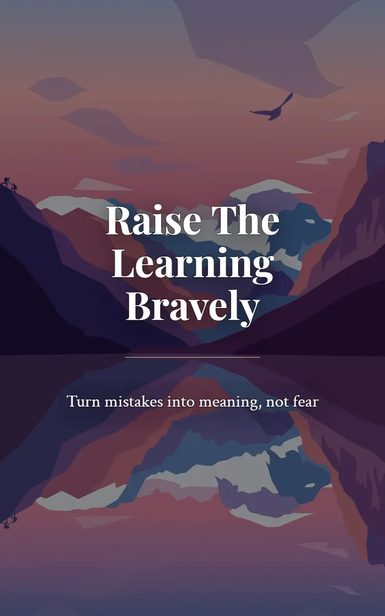 Raise the Learning Bravely