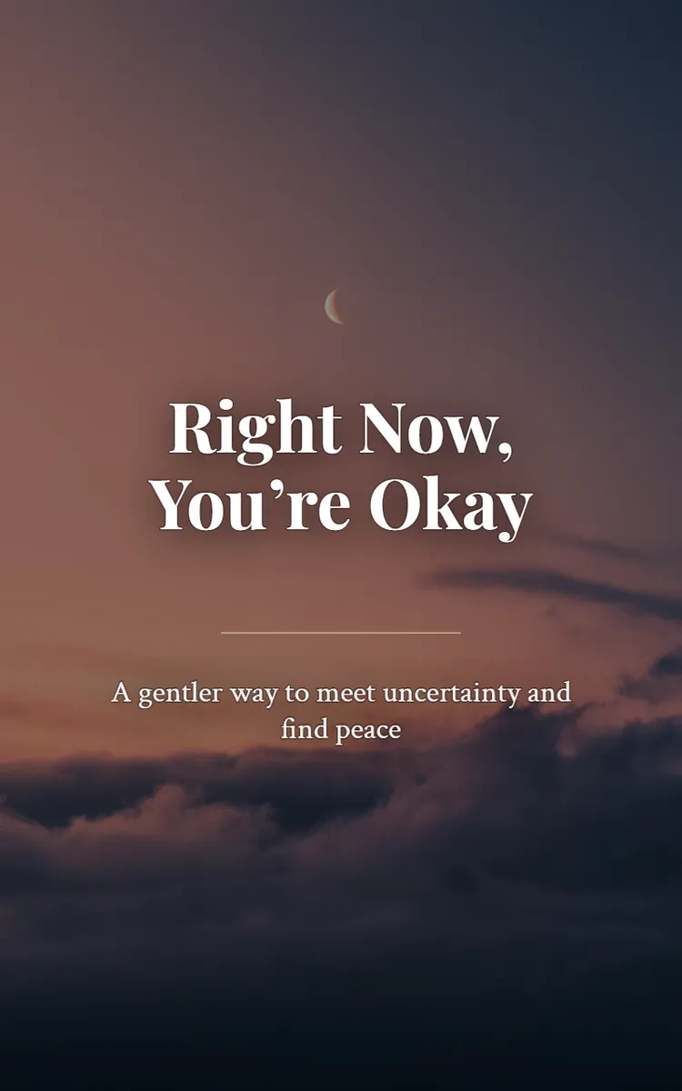 Right Now, You’re Okay