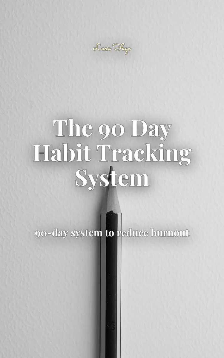 The 90 Day Habit Tracking System