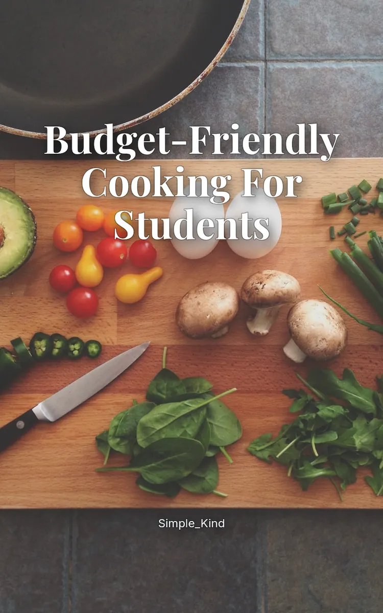 Budget-Friendly Cooking for Students