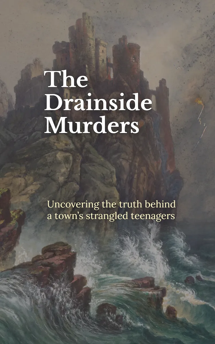 The Drainside Murders