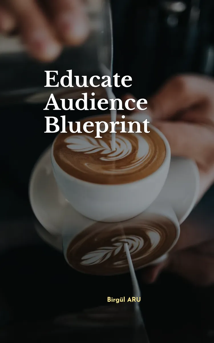 Educate Audience Blueprint