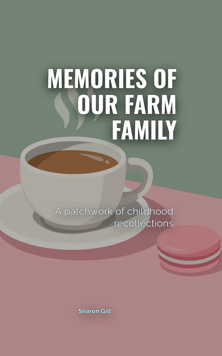 Memories Of Our Farm Family