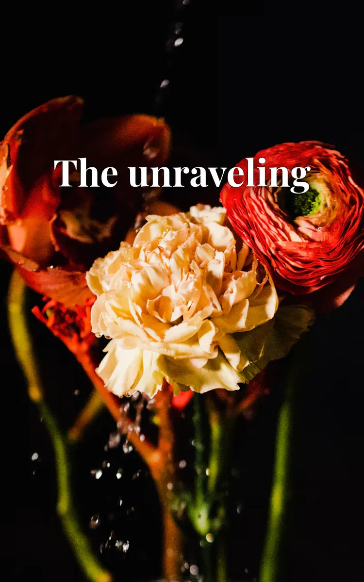 The unraveling