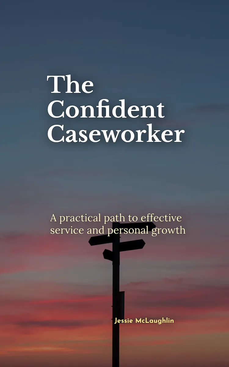 The Confident Caseworker